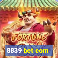 8839 bet com