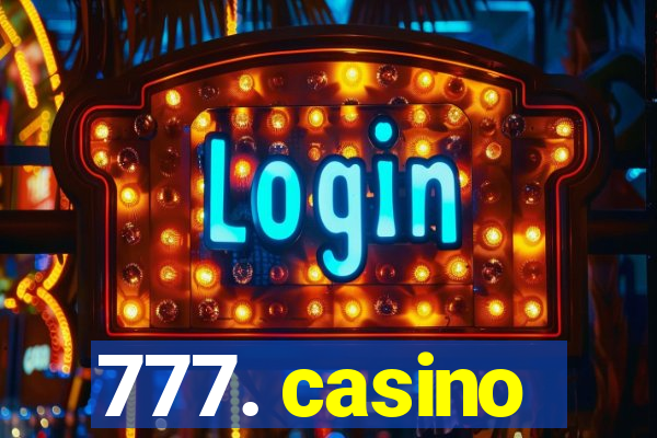 777. casino