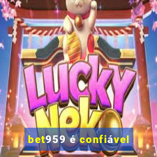 bet959 é confiável