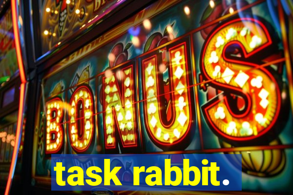 task rabbit.