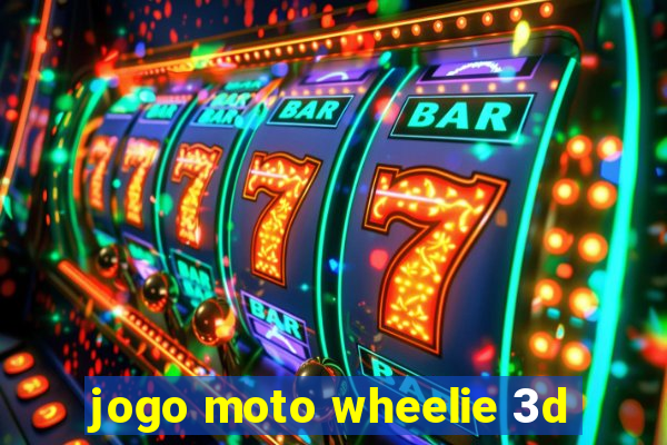 jogo moto wheelie 3d