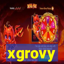 xgrovy