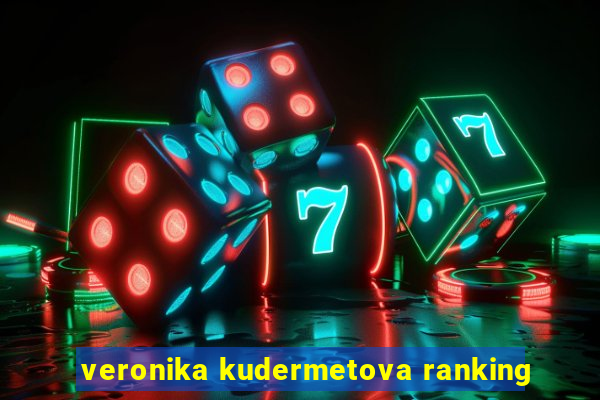 veronika kudermetova ranking