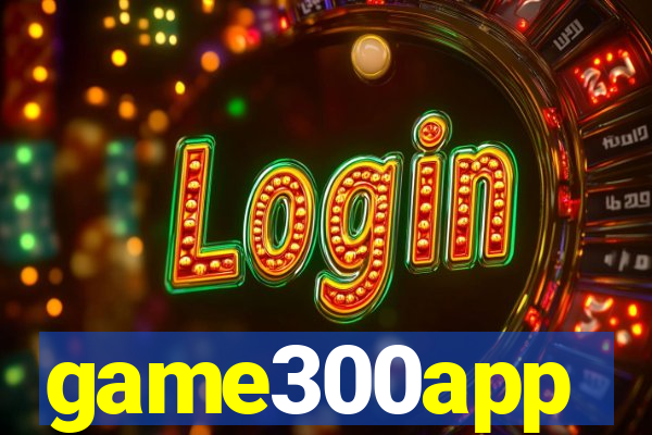 game300app