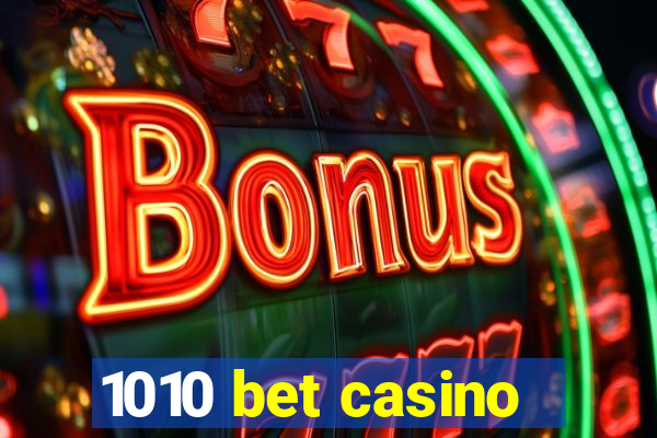 1010 bet casino