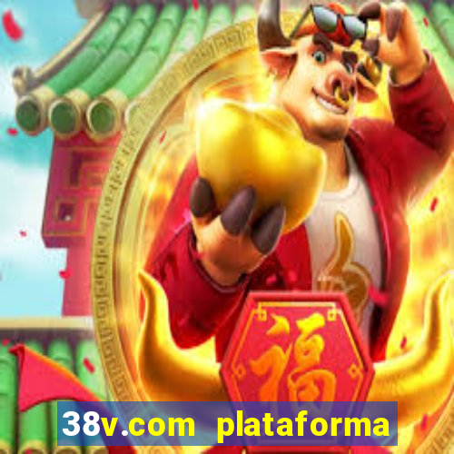 38v.com plataforma de jogos