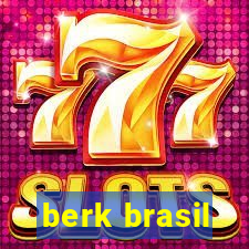 berk brasil