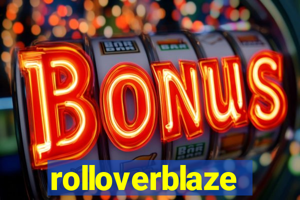 rolloverblaze