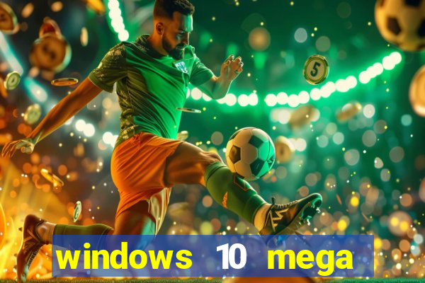 windows 10 mega lite premium download