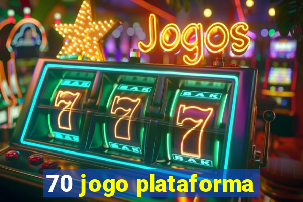 70 jogo plataforma