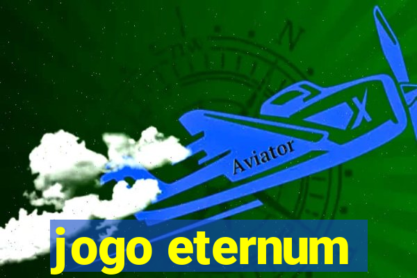 jogo eternum