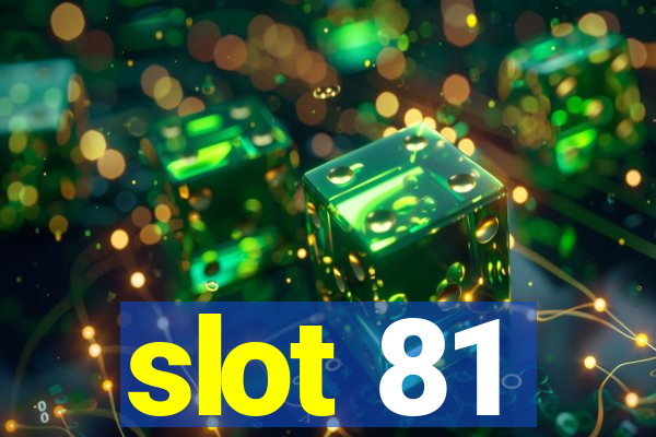 slot 81