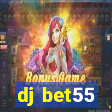 dj bet55