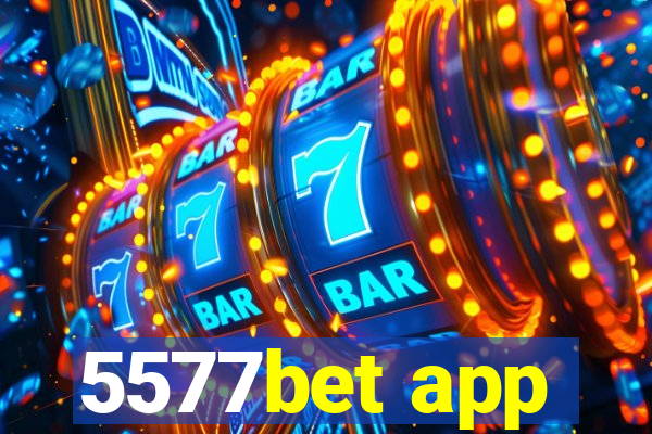 5577bet app