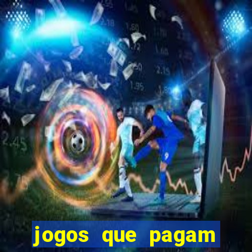 jogos que pagam dinheiro de verdade via pix