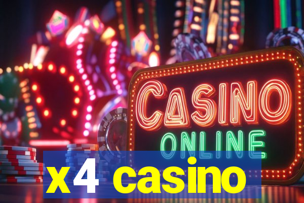 x4 casino