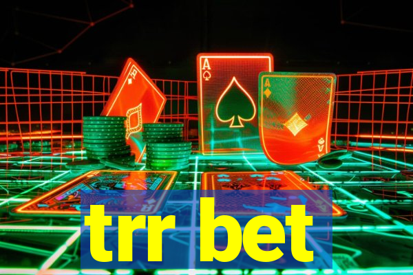 trr bet