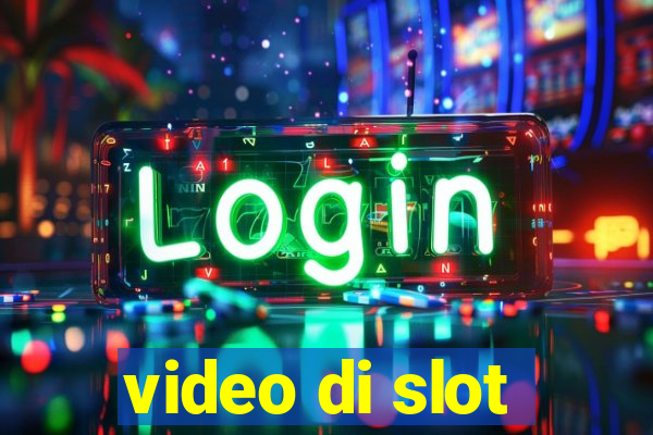 video di slot