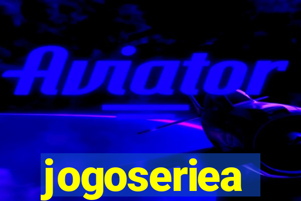 jogoseriea