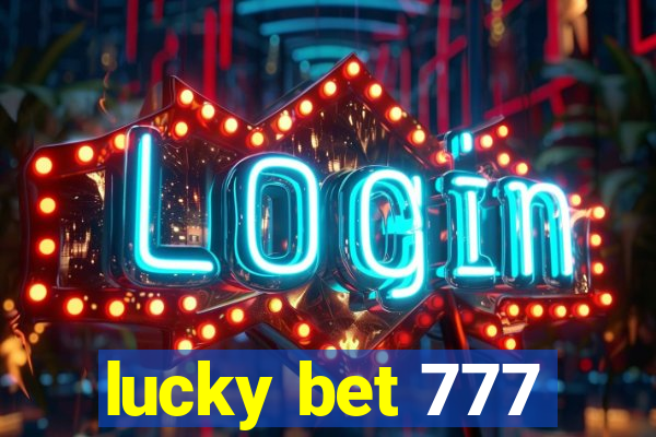 lucky bet 777