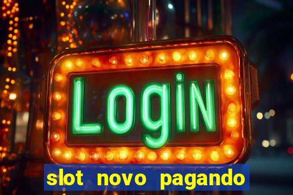 slot novo pagando no cadastro