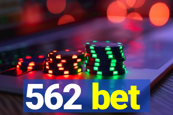 562 bet