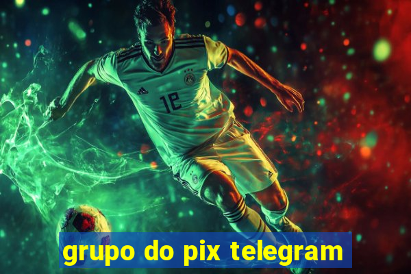 grupo do pix telegram