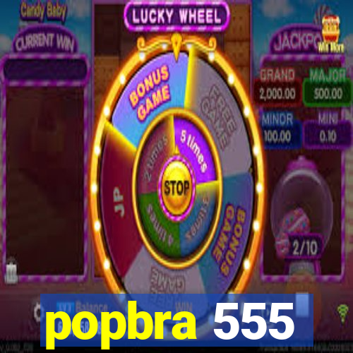 popbra 555