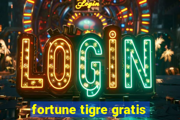 fortune tigre gratis