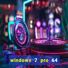 windows 7 pro 64 bits iso download