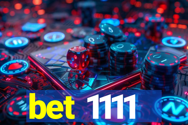 bet 1111