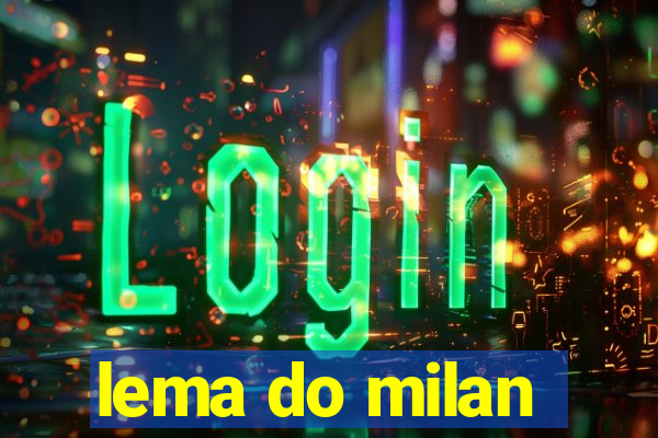 lema do milan