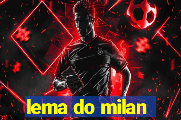 lema do milan