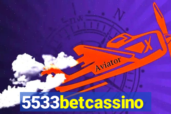 5533betcassino