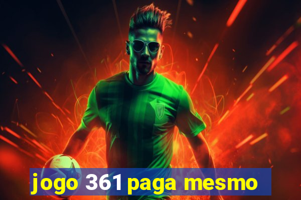 jogo 361 paga mesmo