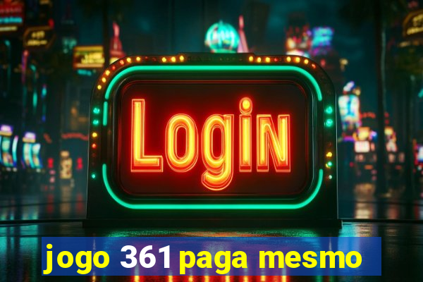 jogo 361 paga mesmo