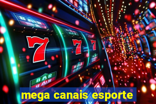 mega canais esporte