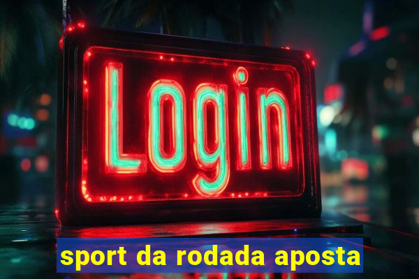 sport da rodada aposta