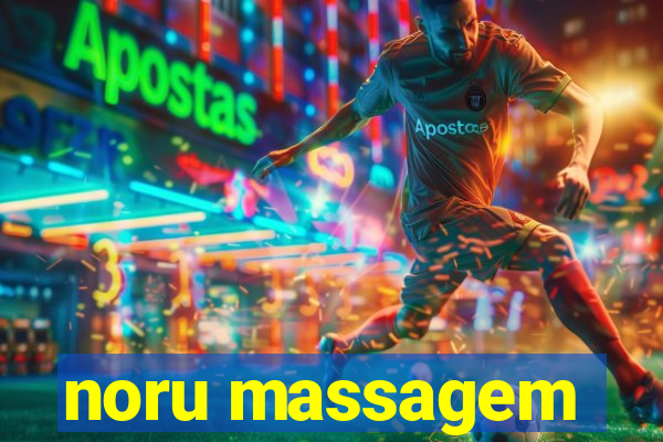 noru massagem