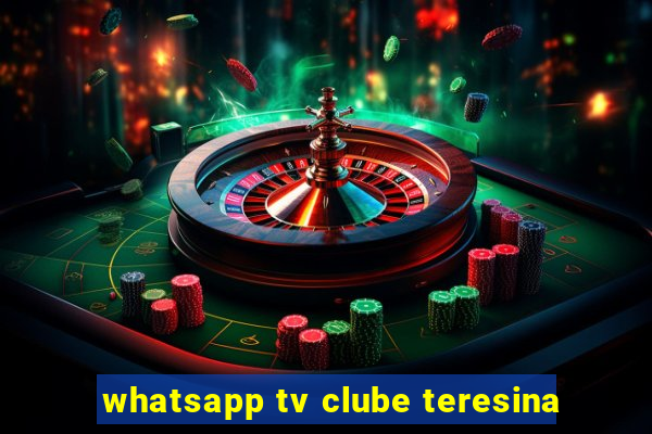 whatsapp tv clube teresina