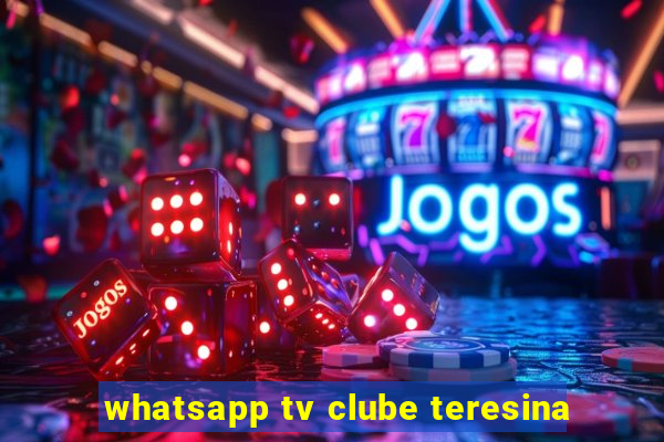 whatsapp tv clube teresina