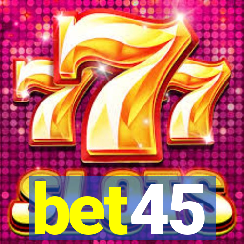 bet45