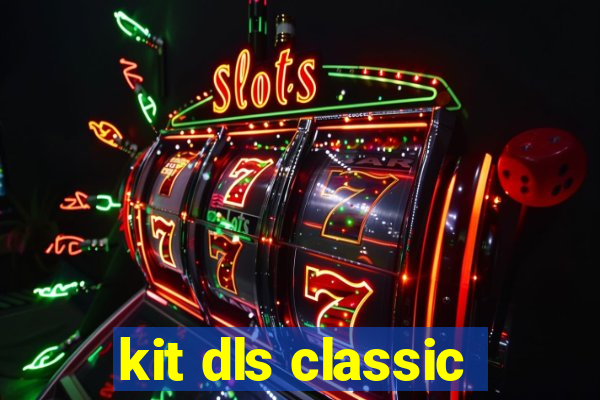 kit dls classic