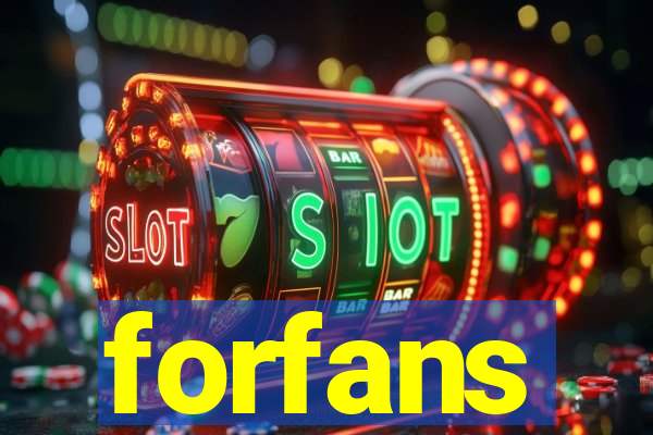 forfans