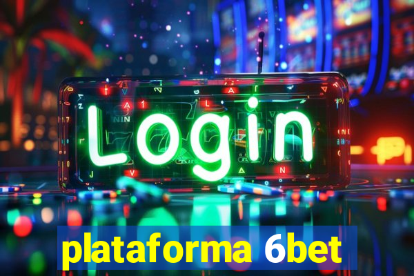 plataforma 6bet