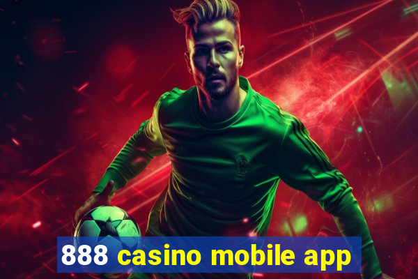 888 casino mobile app