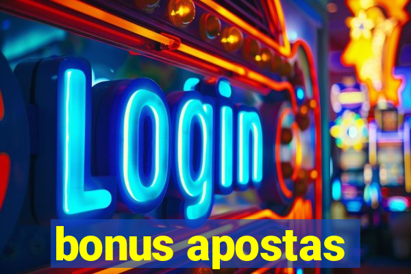 bonus apostas