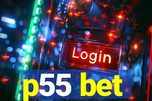 p55 bet