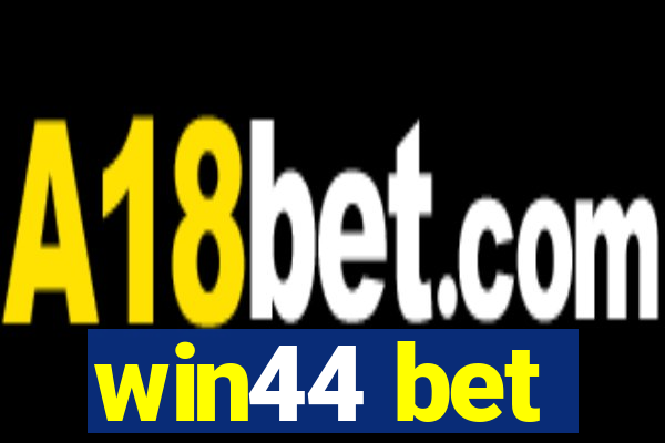 win44 bet