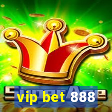 vip bet 888